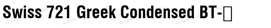 Swiss 721 Greek Condensed BT字体转换